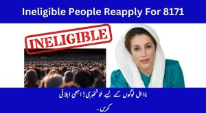 Can Ineligible People Reapply for BISP 8171 and Receive Payments?