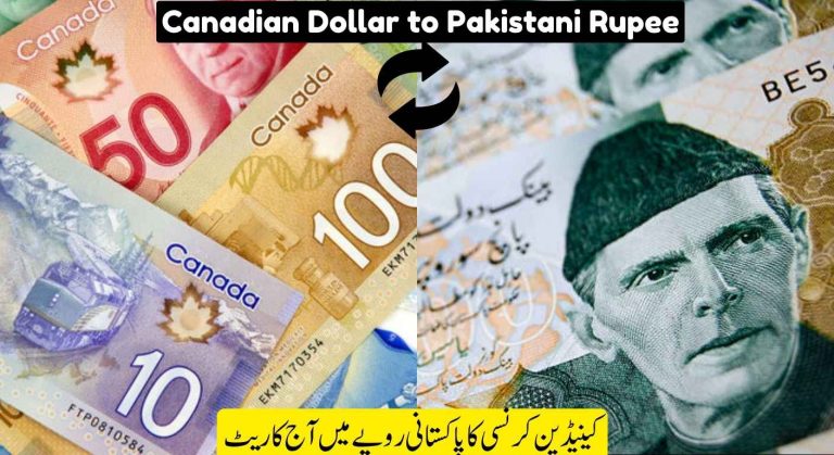 Canadian Dollar to Pakistani Rupee – Canadian Currency Exchange Rate in Pakistan for Today