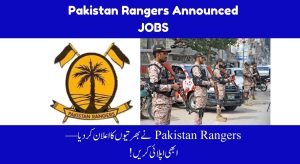 Pakistan Rangers Sindh Announced 1300+ Jobs Across Pakistan, See Complete…