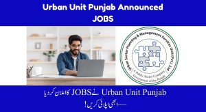 The Urban Unit Punjab Announced 2000+ Jobs, How to Apply…